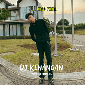 Dj Kenangan Full Bass Room by Ziell Ferdian