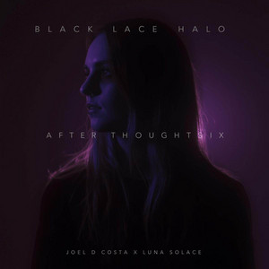Black Lace Halo - Afterthoughts Mix by Joel D Costa, Luna Solace