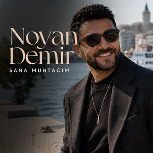 SANA MUHTACIM by Noyan Demir