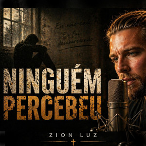 Ninguém Percebeu by Zion Luz