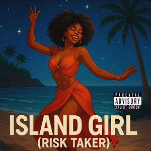Island Girl (Risk Taker) by Marc Delyric