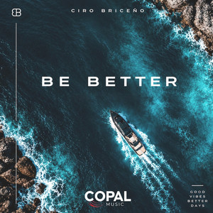 Be Better - Radio Edit by Ciro Briceno