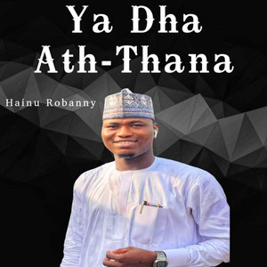 Hainu Robanny - Ya Dha Ath-Thana