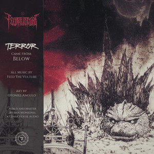 Terror Came From Below by Feed The Vulture