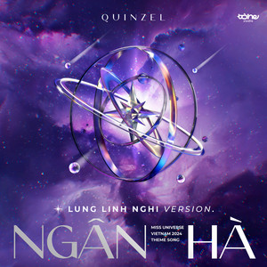 An Thiện, Klound V & Quinzel - NGÂN HÀ (“Miss Universe Vietnam 2024” Theme Song)