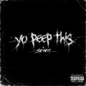 yo peep this. by seven.