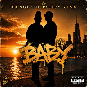 Baby by HB SOL THE POLICY KING