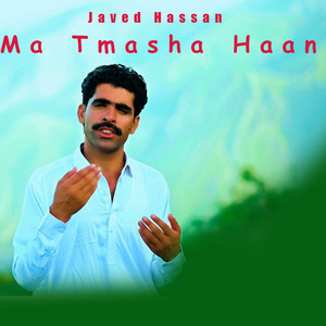 Javed Hassan - ma tmasha haan