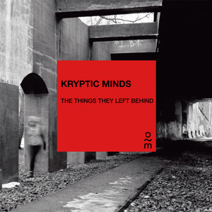 The Things They Left Behind - 2026 Remaster by Kryptic Minds