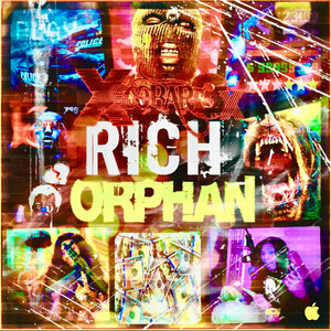 Rich Orphan - Album by Xscobar3x | Spotify