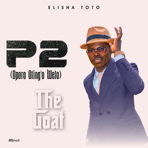 ELISHA TOTO - P2 (Oporo Oting'o Welo)