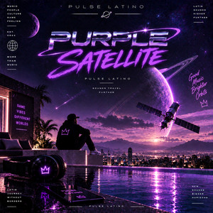 Purple Satellite by Pulse Latino