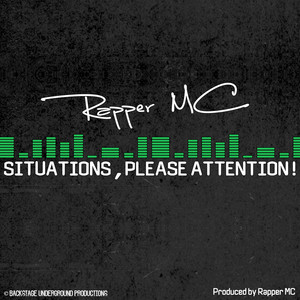 Situations, Please Attention! by Rapper MC