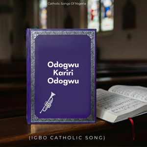 Catholic Songs Of Nigeria - Odogwu Kariri Odogwu (Igbo Catholic song)