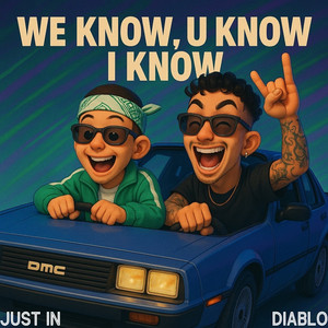 We Know, U Know, I Know
