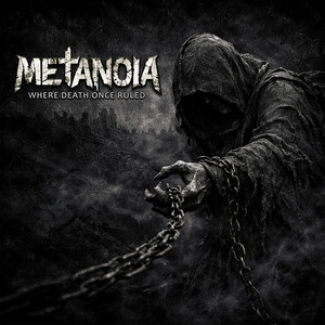 METANOIA — Where Death Once Ruled