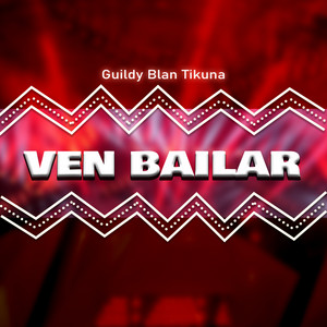 Guildy Blan Tikuna - Ven Bailar