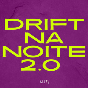 DRIFT NA NOITE 2.0 by Nxbra