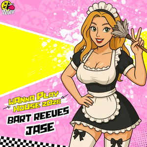 Wanna Play House 2026 by Bart Reeves, JASE