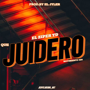 Que Juidero by EL ZIPER TD