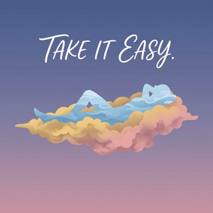 Take It Easy by Zayden