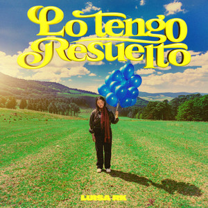 Lo Tengo Resuelto by Luisa RK
