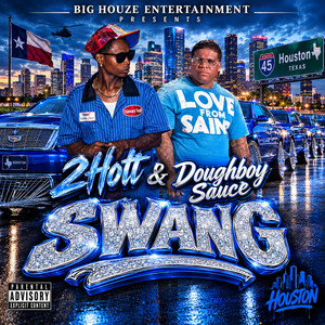 SWANG by 2Hott, Doughboy Sauce