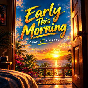 Early Morning Freestyle by LITLEBOY, Quan