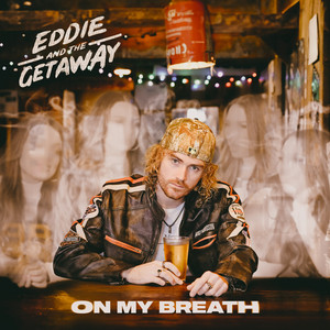 On My Breath by Eddie And The Getaway
