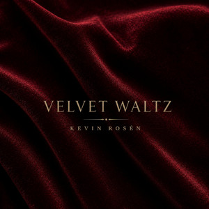 Velvet Waltz by Kevin Rosén