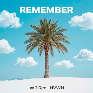 REMEMBER by NVWN, W.J.Rec