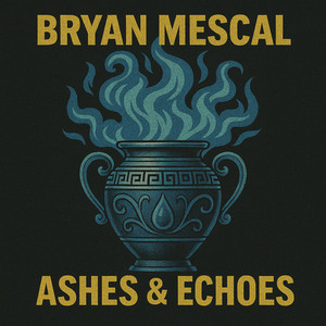 Ashes & Echoes by Bryan Mescal