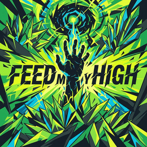 Feed My High by Raze Stattic