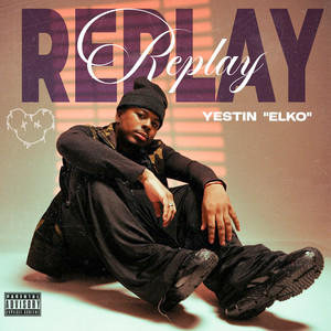 REPLAY by YESTIN ELKO