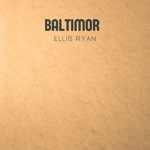 Baltimor by Ellis Ryan