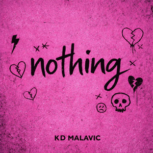 Nothing by KD Malavic