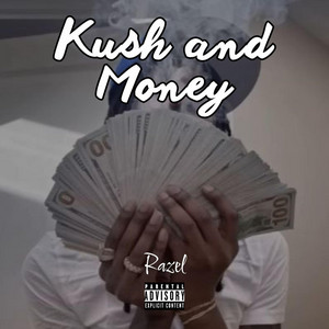 Kush And Money by Razel