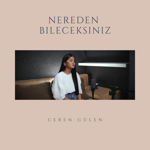 Nereden Bileceksiniz (feat. Nihat Yurtsever)