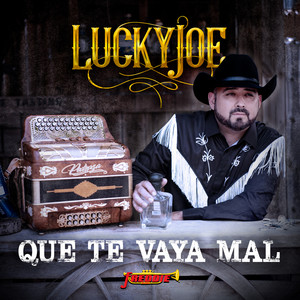 Que Te Vaya Mal (Single)