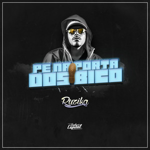 Mc Ruzika - Pé na Porta dos Bico