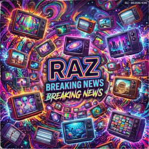 Breaking News by Raz