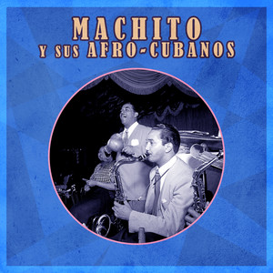 Tea for Two by Machito Y Sus Afro-Cubanos