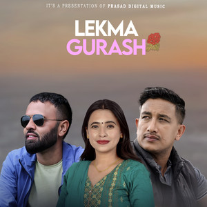 Prasad Lamichhane - Lekma Gurash (feat. Sunita Budha Chhetri & Basanta Thapa)