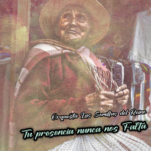 Tu Presencia Nunca Nos Falta by Orquesta Las Semillas del Reino