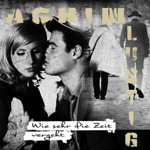 Achim Lustig - Wie Sehr Die Zeit Vergeht