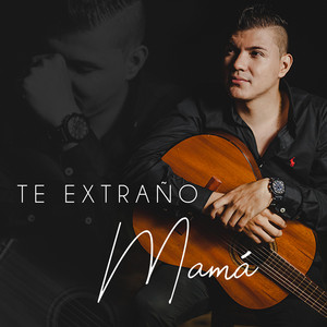 Te Extraño Mamá