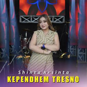 Shinta Arsinta - Kependem Tresno