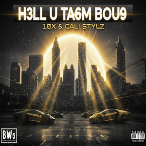 H3LL U TA6M BOU9 by 10xOfficial, CALI STYLZ