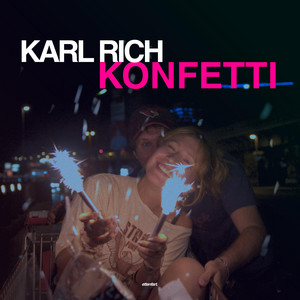 KONFETTI by Karl Rich, Y2karl