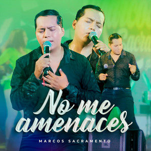 Marcos Sacramento - Mix No Me Amenaces, La Ladrona, Toma Mi Pañuelo (En Vivo)